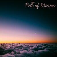 Full of Dreams