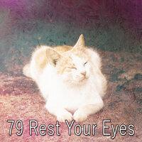 79 Rest Your Eyes