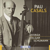 Pau Casal - Dvorak Elgar Schumann