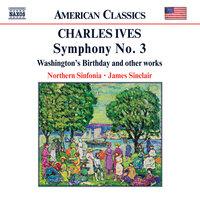 Ives: Symphony No. 3 / Washington's Birthday