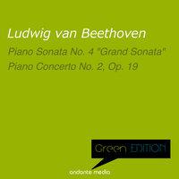 Green Edition - Beethoven: Piano Sonata No. 4 "Grand Sonata" & Piano Concerto No. 2, Op. 19