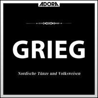 Grieg: Nordische Tänze und Volksweisen