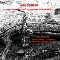 Sax vanité: The Thousand Colours of Saxophone