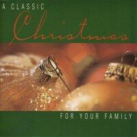 A Classic Christmas: for Your Family