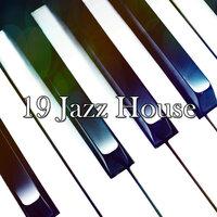 19 Jazz House