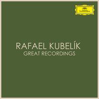 Rafael Kubelík Great Recordings