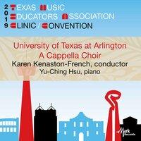 2019 Texas Music Educators Association (TMEA): University of Texas at Arlington A Cappella Choir