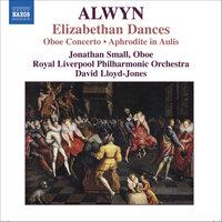 Alwyn, W.: Concerto for Oboe, Harp and Strings / Elizabethan Dances / The Innumerable Dance