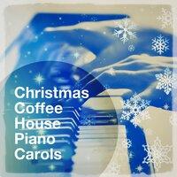 Christmas Coffee House Piano Carols