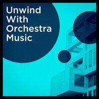 Unwind with Orchestra Music