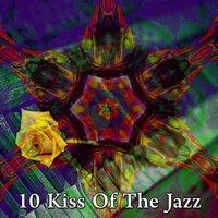 10 Kiss of the Jazz