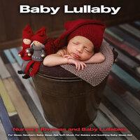 Baby Lullaby: Nursery Rhymes and Baby Lullabies For Sleep, Newborn Baby Sleep Aid, Soft Music For Babies and Soothing Baby Sleep Aid