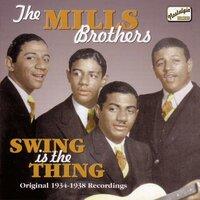 MILLS BROTHERS: Swing Is The Thing (1934-1938)