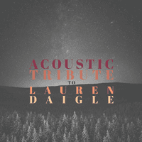Acoustic Tribute to Lauren Daigle