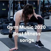 Gym Music 2020 - Best fitness songs