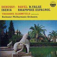 Debussy: Iberia - Ravel: La valse, Rhapsodie espagnole