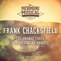 Les grands chefs d'orchestre de variété : Frank Chacksfield, Vol. 1