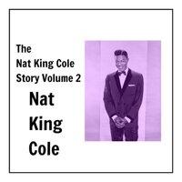 The Nat King Cole Story, Vol. 2