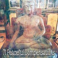 71 Peaceful Compensations