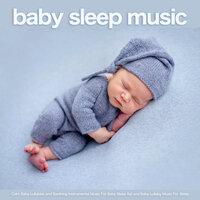 Baby Sleep Music: Calm Baby Lullabies and Soothing Instrumental Music For Baby Sleep Aid and baby Lullaby Music For Sleep