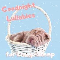 Goodnight Lullabies for Deep Sleep