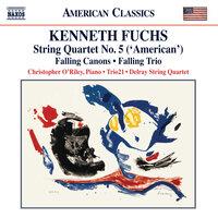 Fuchs:  String Quartet No. 5, 'American' - Falling Canons - Falling Trio