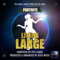 Living Large Dance Emote (From "Fortnite Battle Royale")