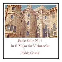Bach: Suite No.1 in G Major for Violoncello