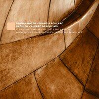 F. Poulenc: Stabat Mater, FP 148 - A. Desenclos: Messe de Requiem