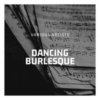Dancing Burlesque