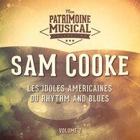 Les Idoles Américaines Du Rhythm and Blues: Sam Cooke, Vol. 2