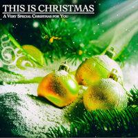 This is Christmas (A Very Special Christmas for You)