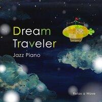 Dream Traveler Jazz Piano