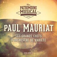 Les grands chefs d'orchestre de variété : Paul Mauriat, Vol. 1