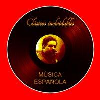 Clásicos Inolvidables - Música Española