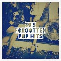 80's Forgotten Pop Hits