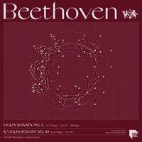Beethoven: Violin Sonatas No. 5 in F Major, Op. 24 "Spring" & No. 10 in G Major, Op. 96