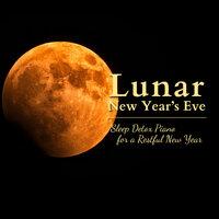 Lunar New Year's Eve - Sleep Detox Piano for a Restful New Year