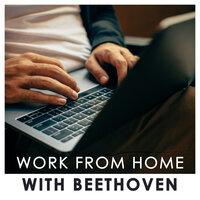 Work from home with Beethoven