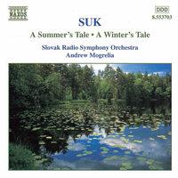 Suk: A Summer's Tale, Op. 29 & A Winter's Tale, Op. 9