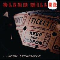 Glenn Miller - Some Treasures