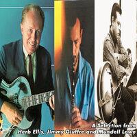 A Selection from Herb Ellis, Jimmy Giuffre and Mundell Lowe