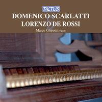 Scarlatti - Rossi: Opere per Organo