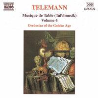 Telemann: Musique De Table (Tafelmusik), Vol. 4