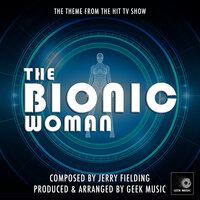 The Bionic Woman Main Theme (From "The Bionic Woman")