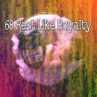 68 Rest Like Royalty