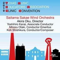 2019 Texas Music Educators Association (TMEA): Saitama Sakae Wind Orchestra