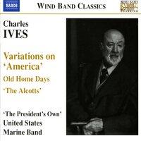 Ives: Variations On America / Old Home Days / The Alcotts