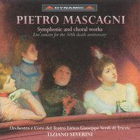 Mascagni, P.: Symphonic and Choral Works