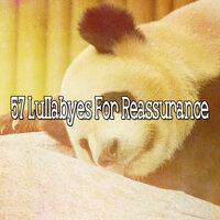 57 Lullabyes for Reassurance